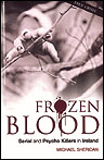 Frozen Blood: Serial and Psycho Killers in Ireland