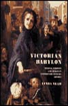 Victorian Babylon: People, Streets and Images in Nineteenth-Century London
